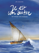 Je est un autre: Un voyage avec Rimbaud