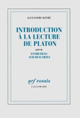 Introduction à la lecture de Platon suivi de : Entretiens sur Descartes