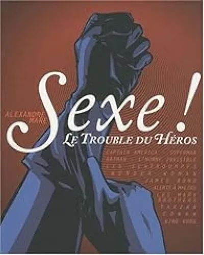 Sexe ! : Le trouble du héros