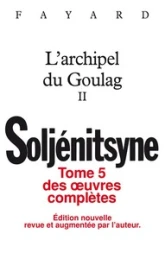 Soljenitsyne : Oeuvres complètes