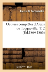 Oeuvres complètes, tome II : L'Ancien régime et la Révolution