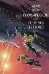 L'homme démoli suivi de Terminus les étoiles