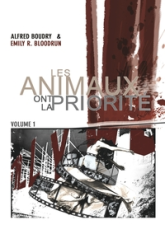 Les animaux ont la priorité, tome 1