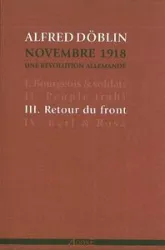 Novembre 1918, une révolution allemande 03 : Retour du front