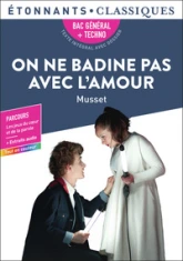 On ne badine pas avec l'amour: BAC 2024 - Parcours ' Les jeux du coeur et de la parole