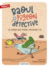 Raoul pigeon détective, tome 3 : Le gang des pique-chaussette