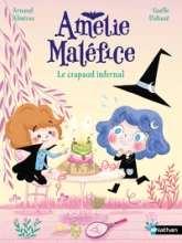 Amélie Maléfice - Le crapaud bavard - Lune Bleue - CP Niveau 1 - Dès 6 ans