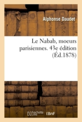 Le Nabab, moeurs parisiennes. 43e édition