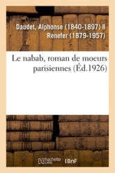 Le nabab, roman de moeurs parisiennes