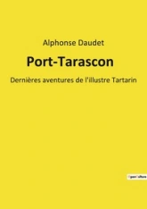 Port-Tarascon : Dernières aventures de l'illustre Tartarin