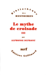 Le mythe de croisade, tome 3