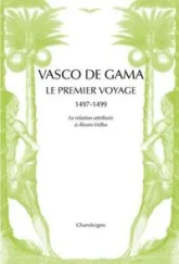 Vasco de Gama. Le premier voyage 1497-1499