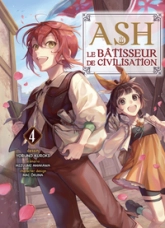 Ash, le bâtisseur de civilisation, tome 4