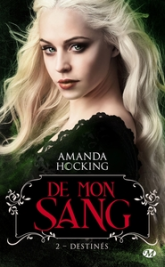 De mon sang, tome 2 : Destinés