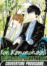 Ron Kamonohashi : Deranged Detective, tome 15