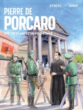 Pierre de Porcaro: Prêtre clandestin volontaire