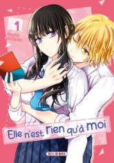 Elle n'est rien qu'à moi !, tome 1