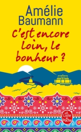 C'est encore loin le bonheur ?