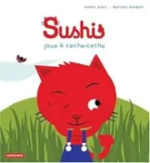 Les aventures du chat Sushi : Sushi joue à cache-cache