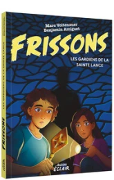 FRISSONS - FRISSONS - LE GARDIEN DE LA SAINTE-LANCE