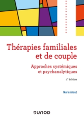 Thérapies familiales et de couple: approches systémiques et psychanalytiques