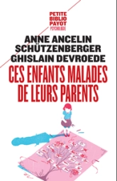 Ces enfants malades de leurs parents