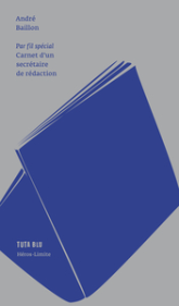 Par fil spécial : Carnet d'un secrétaire de rédaction