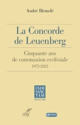 La concorde de Leuenberg - 50 ans de communion ecclésiale 1973-2023