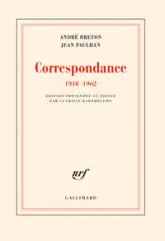 Correspondance (1918-1962) : André Breton / Jean Paulhan