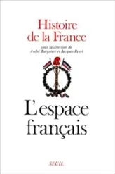 Histoire de la France, tome 1 : L'espace français