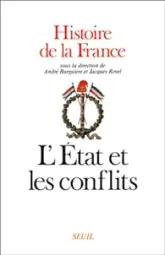 Histoire de la France, tome 3 : L'Etat et les conflits