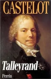 Talleyrand ou le cynisme