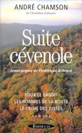 Suite cévenole : Roux le bandit - Les hommes de la route - Le crime des Justes