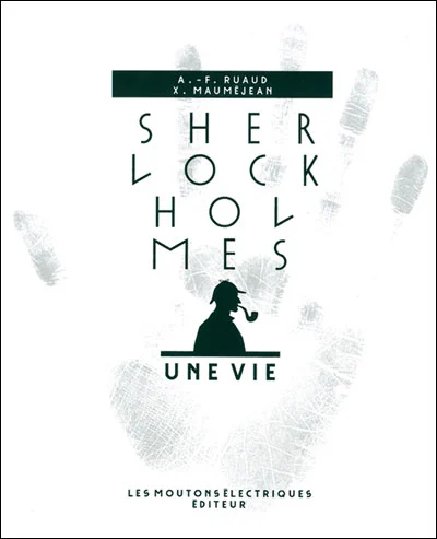 Sherlock Holmes : Une vie