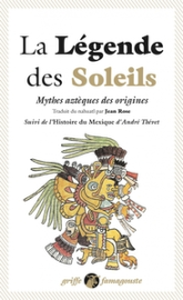 La légende des soleils : Mythes aztèques des origines