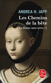 La Dame sans terre, Tome 1 : Les Chemins de la bête