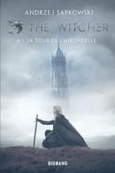 Le Sorceleur, tome 6 : La tour de l'hirondelle