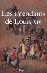 Les intendants de Louis XIV