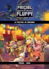 Frigiel et Fluffy - Les Origines, tome 3 : Le festival de Dragonia