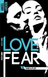 No love no fear, tome 3 : Yano & Play