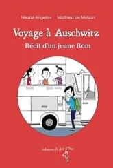 Voyage à Auschwitz : Récit d'un jeune Rom