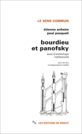 Bourdieu et Panofsky : Essai d'archéologie intellectuelle (suivi de) Leur correspondance inédite