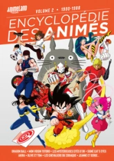 Encyclopédie des animés, tome 2 : 1980-1988