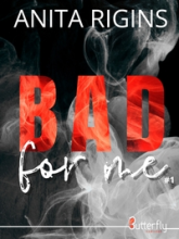 Bad for me, tome 1