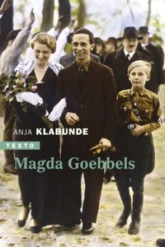 Magda Goebbels : Approche d'une vie