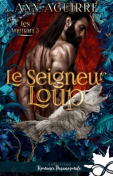 Les Animari, tome 3 : Le seigneur loup