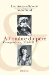 A l'ombre du père : Correspondance 1919-1937