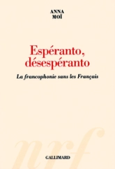 Espéranto, désespéranto : La francophonie sans les Français