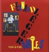 Vis-à-vis : Fernand Léger et ses amis