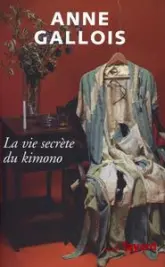 La vie secrète du Kimono